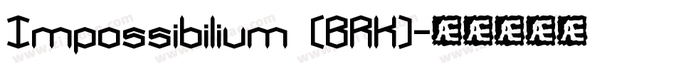 Impossibilium (BRK)字体转换
